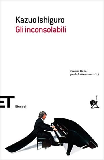 Gli inconsolabili (Einaudi tascabili. Scrittori Vol. 1728)